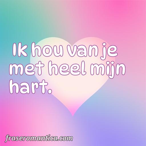 Bella frase de amor en neerlandés, 50 frases de amor en neerlandés