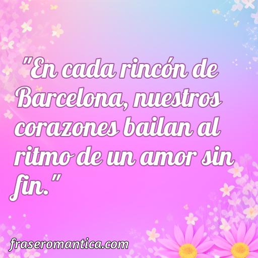 Bella frase de amor en pareja en barcelona, frases de amor en pareja en barcelona
